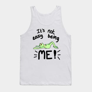 It's not easy being me Tank Top